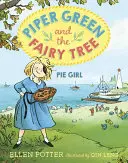 Piper Green és a Tündérfa: Pite Girl - Piper Green and the Fairy Tree: Pie Girl