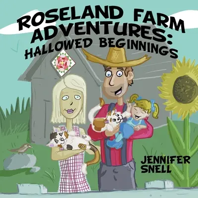 Roseland Farm kalandjai: Hallowed Beginnings: Hallowed Beginnings - Roseland Farm Adventures: Hallowed Beginnings