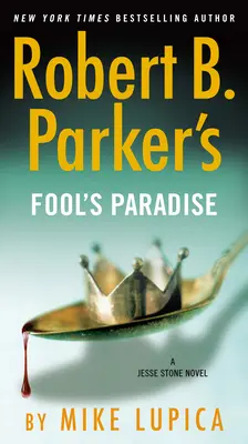 Robert B. Parker Bolondok Paradicsoma - Robert B. Parker's Fool's Paradise