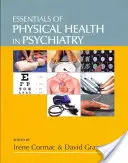 A testi egészség alapjai a pszichiátriában - Essentials of Physical Health in Psychiatry