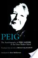 Peig: A Nagy Blasket-sziget Peig Sayers önéletrajza - Peig: The Autobiography of Peig Sayers of the Great Blasket Island