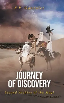 A felfedezés útja: A bölcsek második levéltára - Journey of Discovery: Second Archive of the Magi