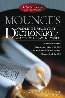 Mounce's Complete Expository Dictionary of Old & New Testament Words (Az Ó- és Újszövetség szavainak teljes magyarázó szótára) - Mounce's Complete Expository Dictionary of Old & New Testament Words