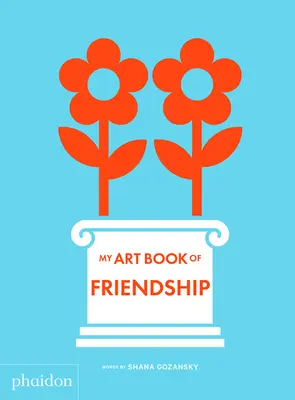 A barátság művészeti könyvem - My Art Book of Friendship