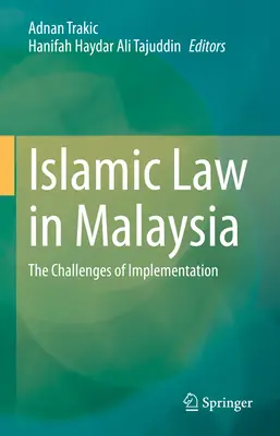 Iszlám jog Malajziában: A végrehajtás kihívásai - Islamic Law in Malaysia: The Challenges of Implementation