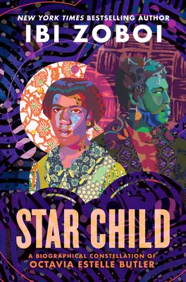 Csillaggyermek: Octavia Estelle Butler életrajzi konstellációja - Star Child: A Biographical Constellation of Octavia Estelle Butler