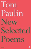 Tom Paulin új válogatott versei - New Selected Poems of Tom Paulin