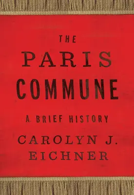 Pařížská komuna: stručná historie - The Paris Commune: A Brief History