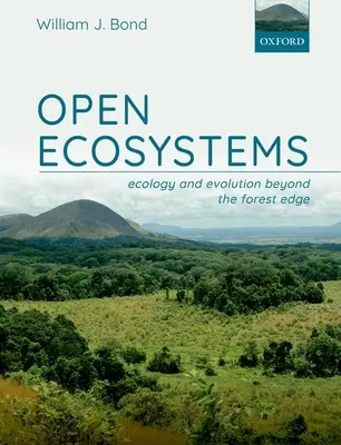 Nyitott ökoszisztémák: Ökológia és evolúció az erdőszélen túl - Open Ecosystems: Ecology and Evolution Beyond the Forest Edge