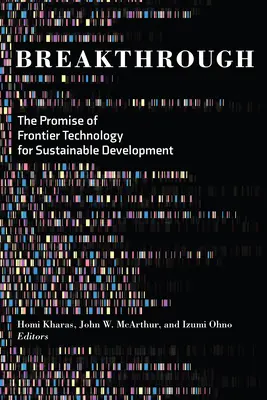 Áttörés: A csúcstechnológiák ígérete a fenntartható fejlődés érdekében - Breakthrough: The Promise of Frontier Technologies for Sustainable Development