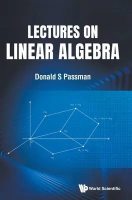 Előadások a lineáris algebráról - Lectures on Linear Algebra