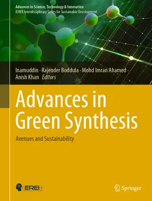 Előrelépések a zöld szintézisben: Fenntarthatóság - Advances in Green Synthesis: Avenues and Sustainability