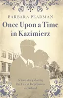 Egyszer volt, hol nem volt Kazimierzben - Szerelmi történet a nagy gazdasági világválság idején Lengyelországban - Once Upon a Time in Kazimierz - A love story during the Great Depression in Poland