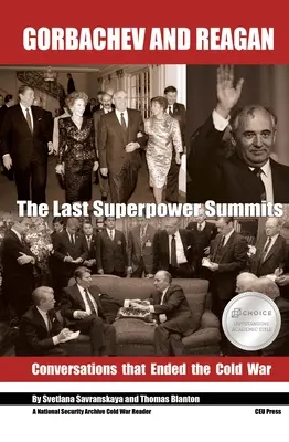 Gorbacsov és Reagan: Az utolsó szuperhatalmi csúcstalálkozók. A hidegháborút lezáró beszélgetések - Gorbachev and Reagan: The Last Superpower Summits. Conversations That Ended the Cold War