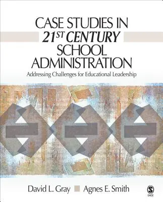 Esettanulmányok a 21. századi iskolai igazgatásról: Az oktatási vezetés kihívásainak kezelése - Case Studies in 21st Century School Administration: Addressing Challenges for Educational Leadership