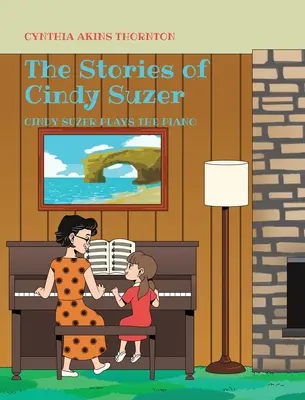 Cindy Suzer történetei: Cindy Suzer zongorázik - The Stories of Cindy Suzer: Cindy Suzer Plays the Piano