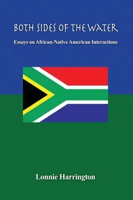 A víz mindkét oldala: Esszék az afrikai-amerikai őslakosok kölcsönhatásairól - Both Sides of the Water: Essays on African-Native American Interactions