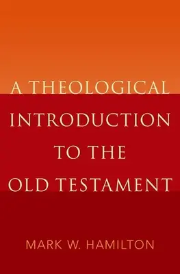 Teológiai bevezetés az Ószövetségbe - A Theological Introduction to the Old Testament