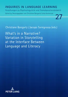 Mi van a narratívában? A mesemondás változatossága a nyelv és az írásbeliség határán - What's in a Narrative? Variation in Storytelling at the Interface Between Language and Literacy