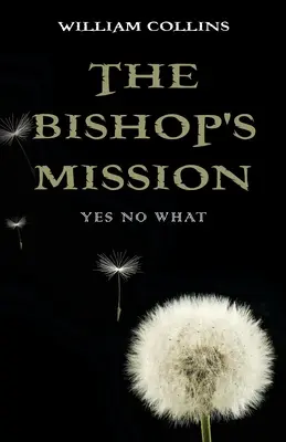 A püspök küldetése: Igen Nem Mi - The Bishop's Mission: Yes No What