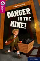 Oxford Reading TreeTops TreeTops Reflect: Oxford Reading Level 10: Danger in the Mine! - Oxford Reading Tree TreeTops Reflect: Oxford Reading Level 10: Danger in the Mine!