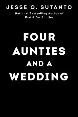 Négy nagynéni és egy esküvő - Four Aunties and a Wedding