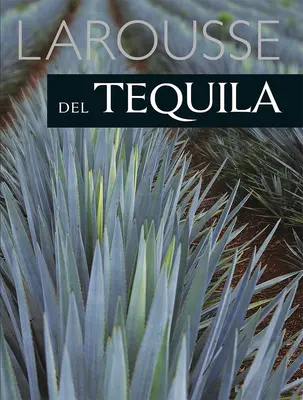 Larousse del Tequila