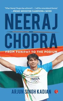 Neeraj Chopra: Panipattól a pódiumig: Panipattól a pódiumig - Neeraj Chopra: From Panipat to the Podium: From Panipat to the Podium