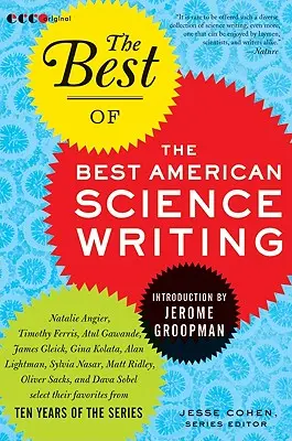 To nejlepší z nejlepší americké vědecké literatury - The Best of the Best American Science Writing