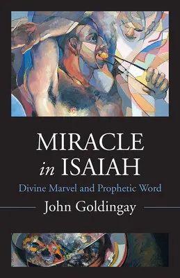 Csoda Ézsaiás könyvében: Isteni csoda és prófétai világ - Miracle in Isaiah: Divine Marvel and Prophetic World