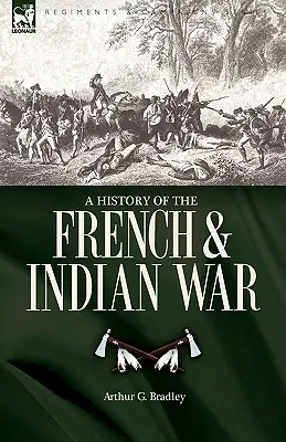 A francia és indián háború története - A History of the French & Indian War