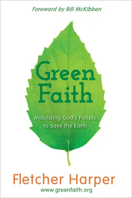 Greenfaith: Isten népének mozgósítása a Föld megmentésére - Greenfaith: Mobilizing God's People to Save the Earth