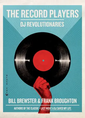 A lemezjátszók: DJ-forradalmárok - The Record Players: DJ Revolutionaries