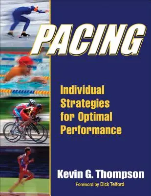 Tempó: Egyéni stratégiák az optimális teljesítményért - Pacing: Individual Strategies for Optimal Performance