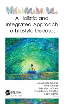 Az életmódbeli betegségek holisztikus és integrált megközelítése - A Holistic and Integrated Approach to Lifestyle Diseases