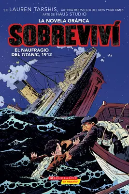 Sobreviv El Naufragio del Titanic, 1912 (Graphix) (Přežil jsem potopení Titaniku, 1912) - Sobreviv El Naufragio del Titanic, 1912 (Graphix) (I Survived the Sinking of the Titanic, 1912)