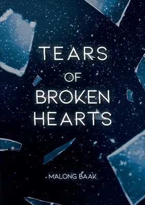 T E a RS of Broken Hearts