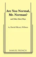 Ön normális, Mr. Norman? és más rövid színdarabok - Are You Normal, Mr. Norman? and Other Short Plays