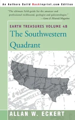 A Föld kincsei, 4B. kötet: Délnyugati kvadráns - Earth Treasures, Vol. 4B: Southwestern Quadrant