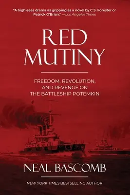 Vörös lázadás: Szabadság, forradalom és bosszú a Potemkin csatahajón - Red Mutiny: Freedom, Revolution, and Revenge on the Battleship Potemkin