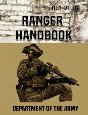 Ranger Handbook: Tc 3-21.76