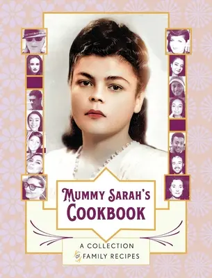 Sarah mami szakácskönyve: A Collection of Family Receptes - Mummy Sarah's Cookbook: A Collection of Family Recipes