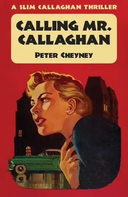 Calling Mr. Callaghan: Egy Slim Callaghan thriller - Calling Mr. Callaghan: A Slim Callaghan Thriller