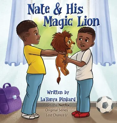 Nate és a varázsló oroszlánja - Nate & His Magic Lion