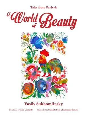 A szépség világa: Mesék Pavlyshból - A World of Beauty: Tales from Pavlysh