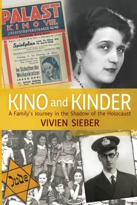 Kino és Kinder - Egy család utazása a holokauszt árnyékában - Kino and Kinder - A Family's Journey in the Shadow of the Holocaust