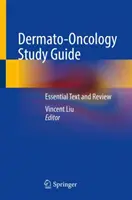 Dermato-onkológiai tanulmányi útmutató: Essential Text and Review - Dermato-Oncology Study Guide: Essential Text and Review