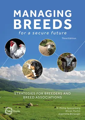 Fajták kezelése a biztonságos jövőért: Tenyésztők és fajtaszövetségek stratégiái - Managing Breeds for a Secure Future: Strategies for Breeders and Breed Associations