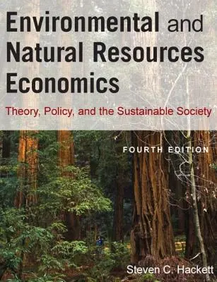 Környezeti és természeti erőforrás-gazdaságtan: Elmélet, politika és a fenntartható társadalom - Environmental and Natural Resources Economics: Theory, Policy, and the Sustainable Society