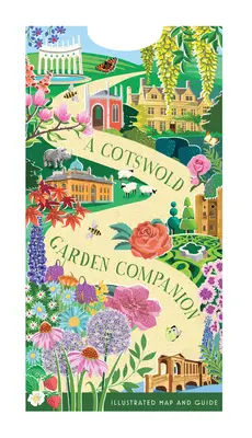 A Cotswold Garden Companion: Képes térkép és útmutató - A Cotswold Garden Companion: An Illustrated Map and Guide